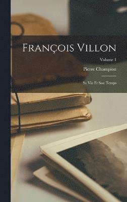 Pierre Champion - François Villon, Inbunden