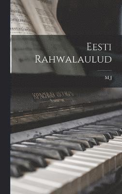 bokomslag Eesti rahwalaulud