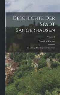 bokomslag Geschichte Der Stadt Sangerhausen
