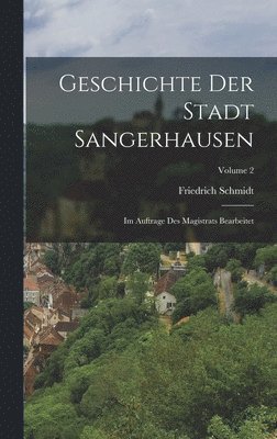 Geschichte Der Stadt Sangerhausen 1