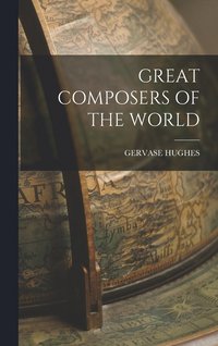bokomslag Great Composers of the World