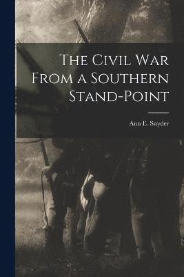 bokomslag Civil War From a Southern Stand-Point