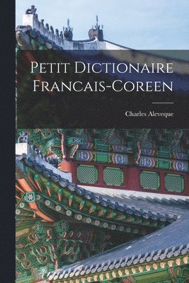 bokomslag Petit Dictionaire Francais-Coreen