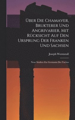 bokomslag ber Die Chamaver, Brukterer Und Angrivarier, Mit Rcksicht Auf Den Ursprung Der Franken Und Sachsen
