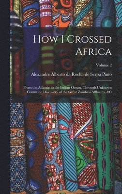 How I Crossed Africa, Inbunden