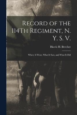 bokomslag Record of the 114Th Regiment, N. Y. S. V.