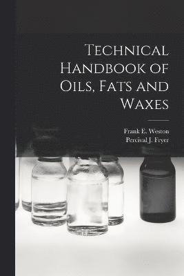 Technical Handbook of Oils, Fats and Waxes 1