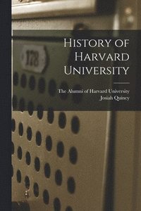bokomslag History of Harvard University