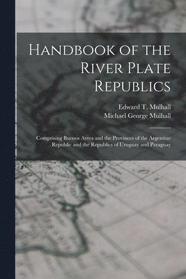 bokomslag Handbook of the River Plate Republics