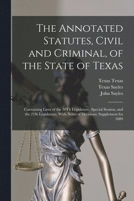 Annotated Statutes, Civil and Criminal, of the State of Texas