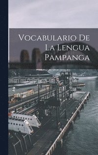 bokomslag Vocabulario De La Lengua Pampanga