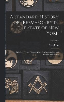 bokomslag Standard History of Freemasonry in the State of New York