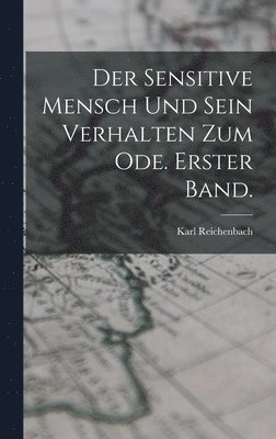 sensitive Mensch und sein Verhalten zum Ode. Erster Band.