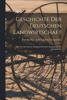 bokomslag Geschichte Der Deutschen Landwirtschaft