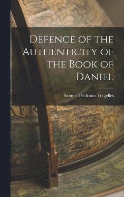 bokomslag Defence of the Authenticity of the Book of Daniel