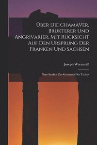 bokomslag ber Die Chamaver, Brukterer Und Angrivarier, Mit Rcksicht Auf Den Ursprung Der Franken Und Sachsen