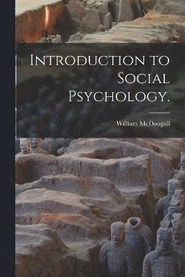 William McDougall, William Mcdougall - Introduction to Social Psychology., Häftad