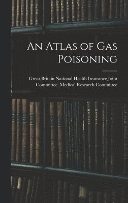 bokomslag Atlas of gas Poisoning