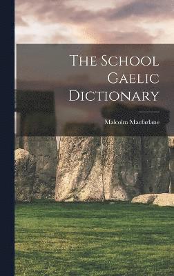 The School Gaelic Dictionary 1