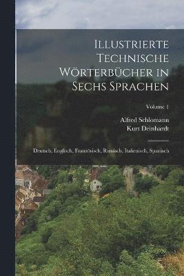 Kurt Deinhardt, Alfred Schlomann - Illustrierte Technische Wörterbücher in Sechs Sprachen, Häftad