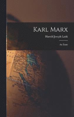 Harold Joseph Laski - Karl Marx; an Essay, Inbunden