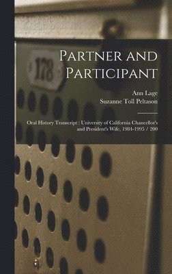 Ann Lage, Suzanne Toll Peltason - Partner and Participant, Inbunden