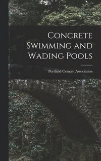 bokomslag Concrete Swimming and Wading Pools