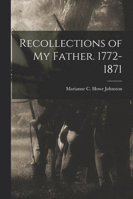 bokomslag Recollections of my Father. 1772-1871