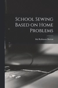 bokomslag School Sewing Based on Home Problems