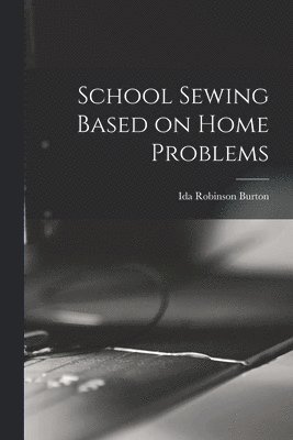 School Sewing Based on Home Problems 1