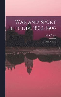 War and Sport in India, 1802-1806 1