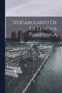 bokomslag Vocabulario De La Lengua Pampanga