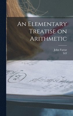John Farrar, S F 1765-1843 LaCroix - Elementary Treatise on Arithmetic, Inbunden