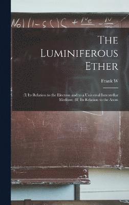 The Luminiferous Ether 1