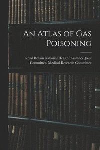 bokomslag Atlas of gas Poisoning