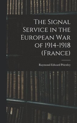 Signal Service in the European War of 1914-1918 (France)