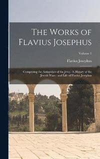 bokomslag The Works of Flavius Josephus