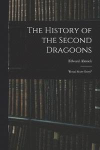bokomslag The History of the Second Dragoons