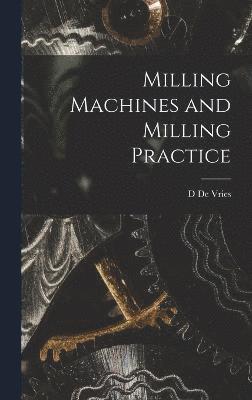 bokomslag Milling Machines and Milling Practice