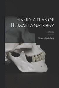 bokomslag Hand-atlas of Human Anatomy; Volume 2