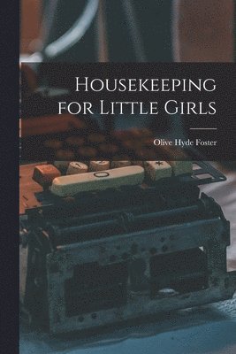 Housekeeping for Little Girls