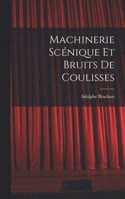 bokomslag Machinerie scnique et bruits de coulisses