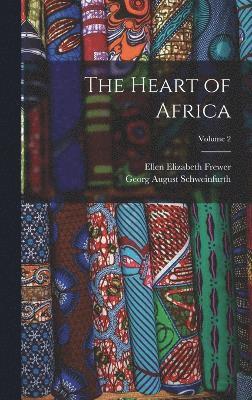 The Heart of Africa; Volume 2 1