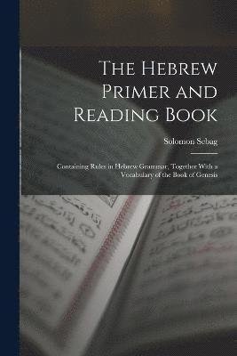 The Hebrew Primer and Reading Book 1