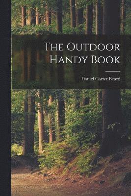 Daniel Carter Beard - Outdoor Handy Book, Häftad
