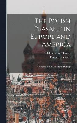 bokomslag The Polish Peasant in Europe and America