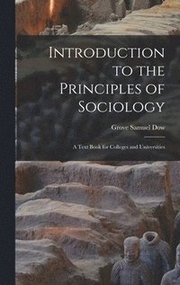 bokomslag Introduction to the Principles of Sociology; a Text Book for Colleges and Universities