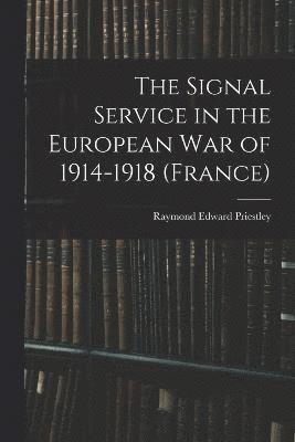 The Signal Service in the European War of 1914-1918 (France) 1