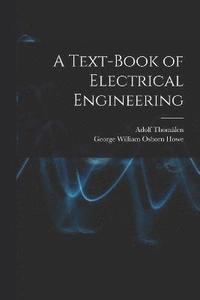 bokomslag Text-book of Electrical Engineering