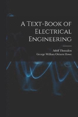 bokomslag Text-book of Electrical Engineering